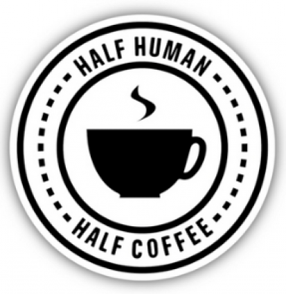 HALF HUMAN HALF COFFEE STICKER