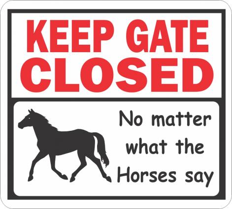 KEEP GATE CLOSED HORSES