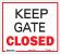 KEEP GATE CLOSED