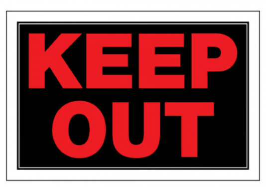 KEEP OUT 8 X 12